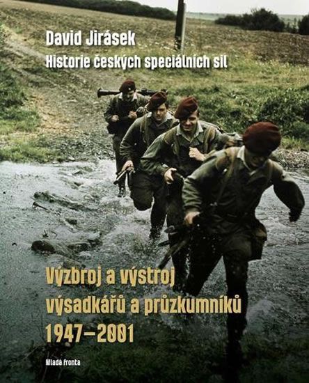 JIRÁSEK DAVID: HISTORIE ČESKÝCH SPECIÁLNÍCH SIL